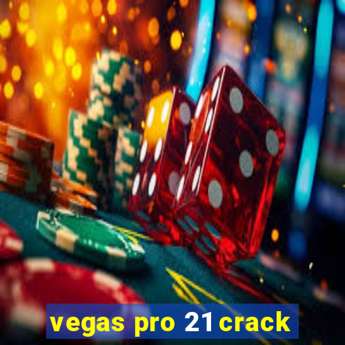 vegas pro 21 crack